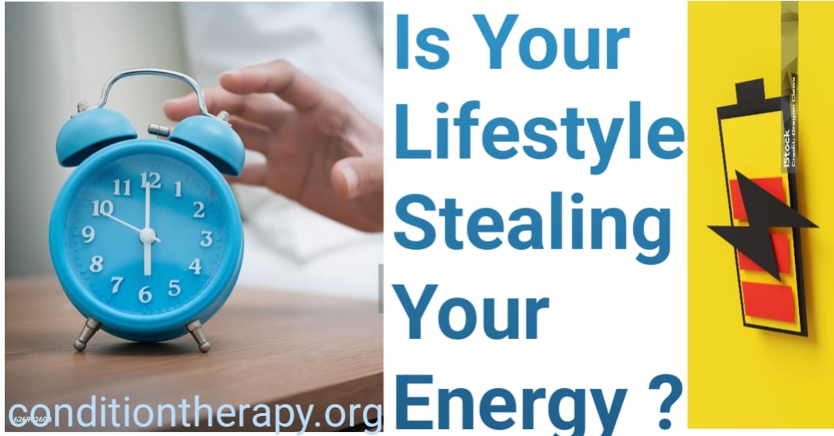 Is Your Lifestyle Stealing Your Energy